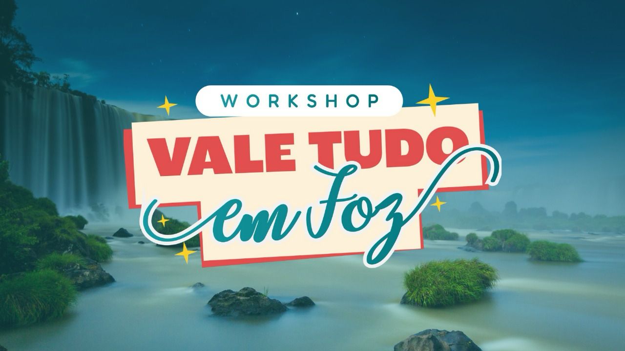 Visit Iguassu terá 2ª rodada de Workshops Vale Tudo em Foz do Iguaçu